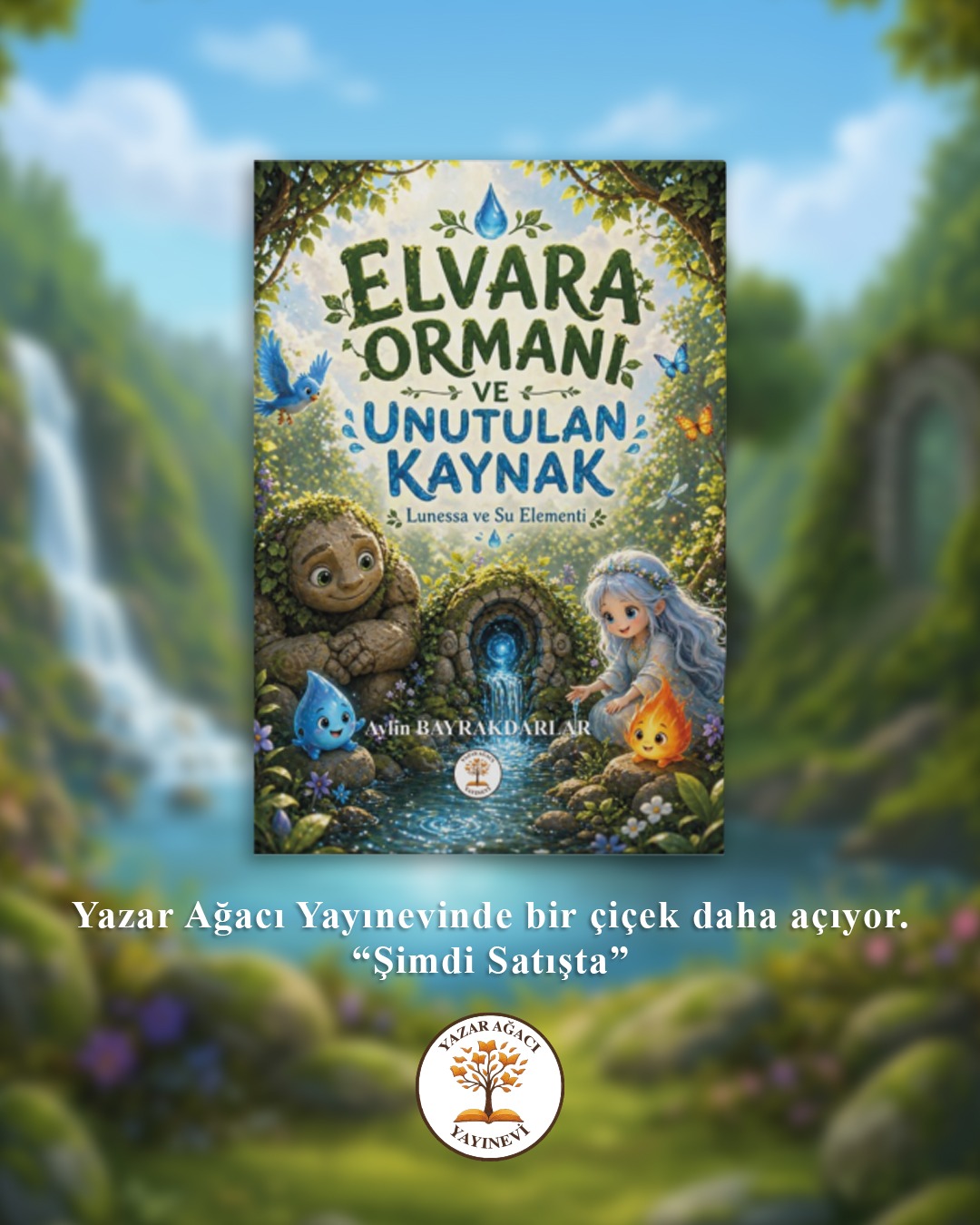 ELVARA ORMANI UNUTULAN KAYNAK - LUNESSA VE SU ELEMENTİ - AYLİN BAYRAKDARLAR - Görsel 4