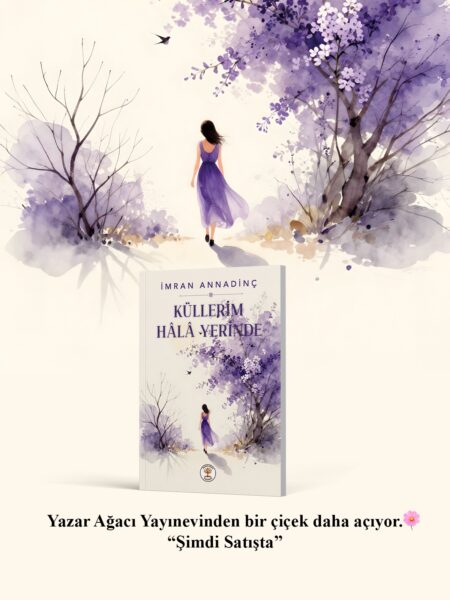 KÜLLERİM HÂLÂ YERİNDE - İMRAN ANNADİNÇ - Görsel 3
