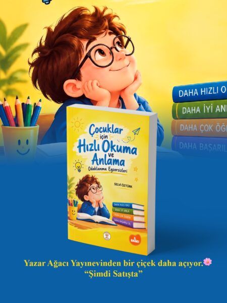 ÇOCUKLAR İÇİN HIZLI OKUMA VE ANLAMA ODAKLANMA EGZERSİZLERİ - SELVİ ÖZTÜRK - Görsel 2