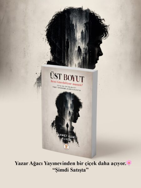 ÜST BOYUT Beni Görebiliyor musun? - AHMET SAMİ ELVER - Görsel 4