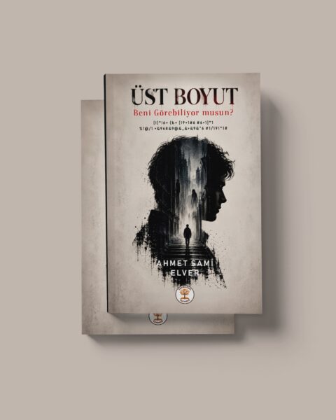 ÜST BOYUT Beni Görebiliyor musun? - AHMET SAMİ ELVER
