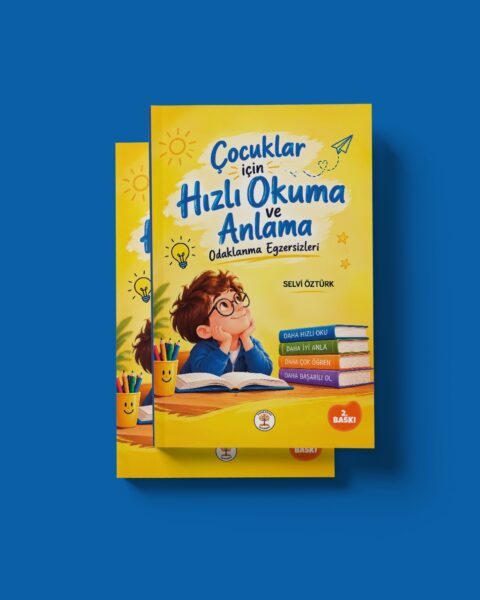 ÇOCUKLAR İÇİN HIZLI OKUMA VE ANLAMA ODAKLANMA EGZERSİZLERİ - SELVİ ÖZTÜRK