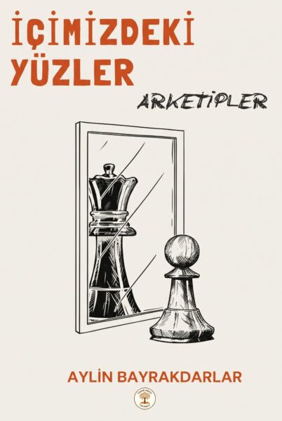 İÇİMİZDEKİ YÜZLER - ARKETİPLER - AYLİN BAYRAKDARLAR - Görsel 2
